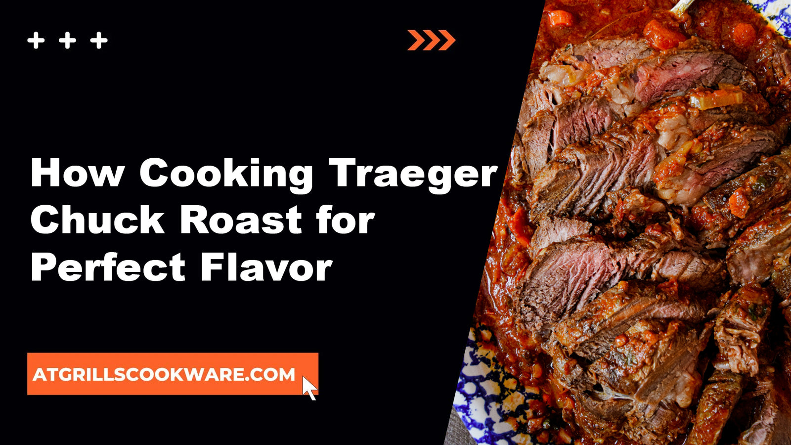 How Cooking Traeger Chuck Roast for Perfect Flavor - ATGRILLS