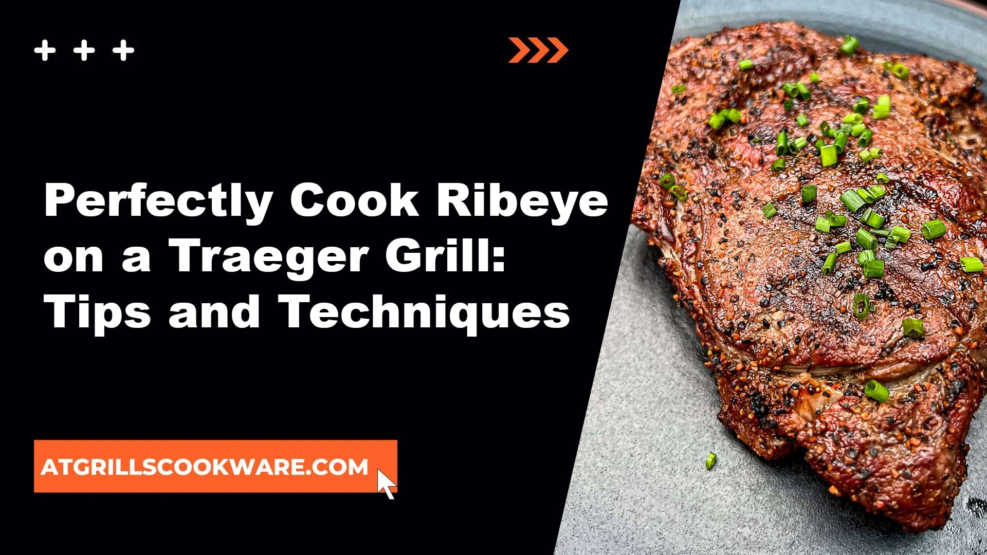 How to Cook the Perfect Ribeye on a Traeger Grill