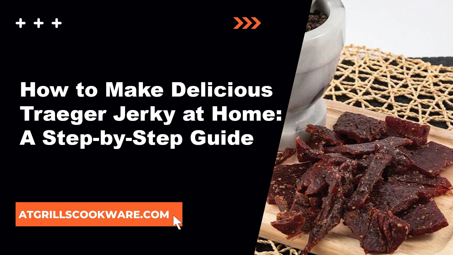 How to Make Delicious Traeger Jerky at Home