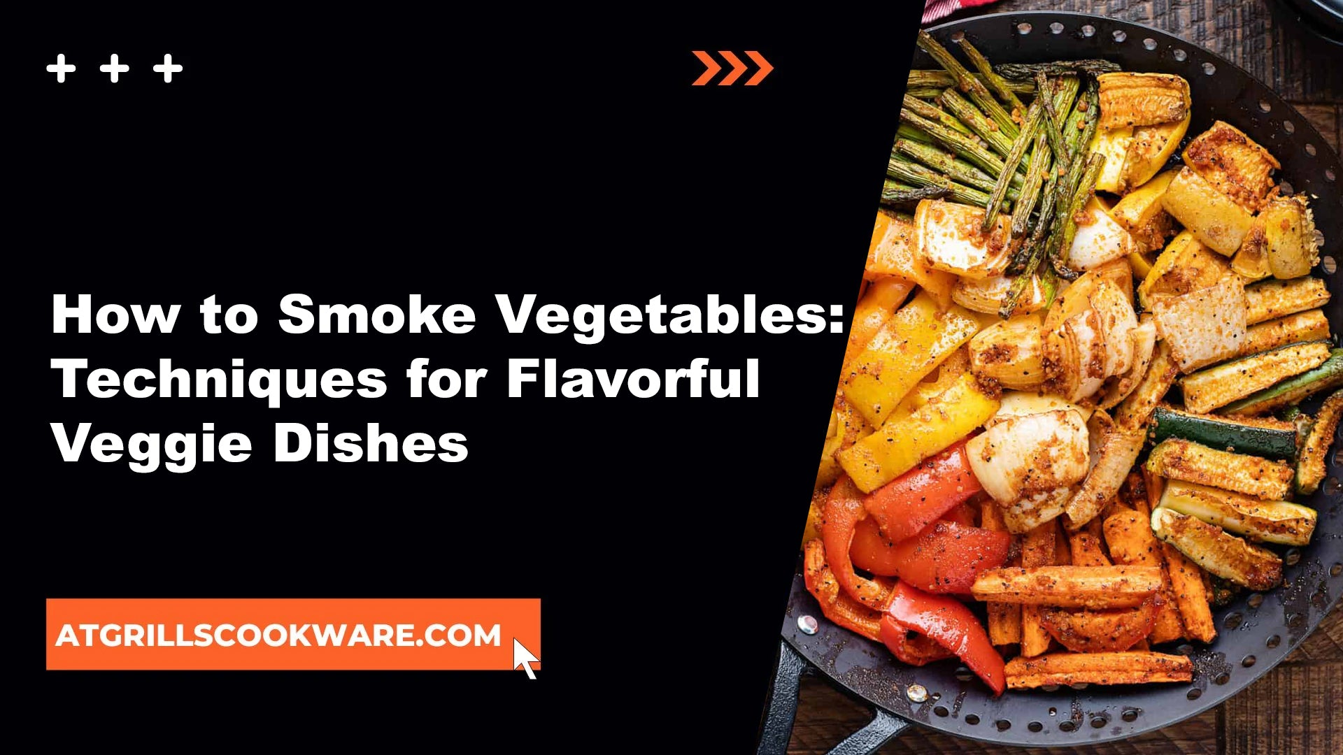 How to Smoke Vegetables: Tips and Techniques