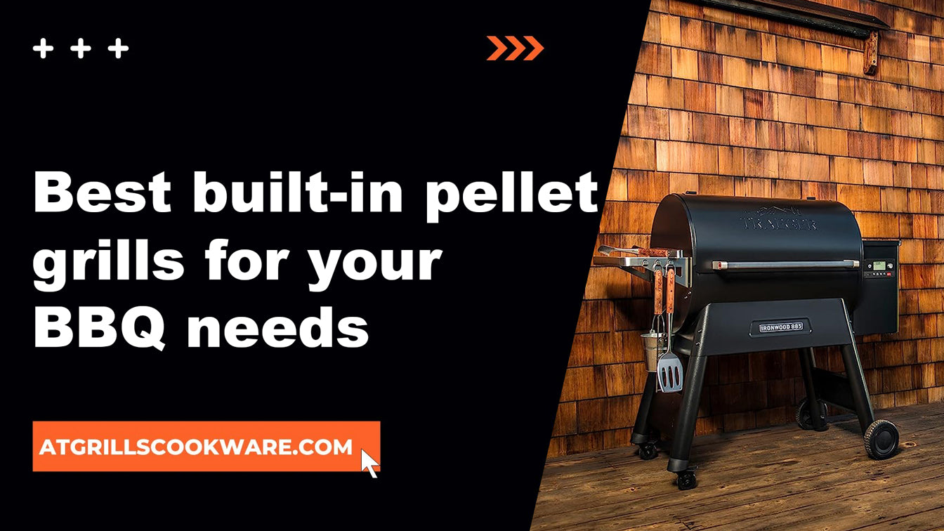 Best Built-In Pellet Grills for Your BBQ Needs