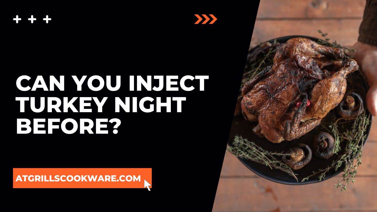 can you inject a turkey the night before