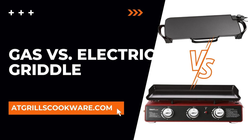 Gas Vs. Electric Griddle: Which One Should You Get? - ATGRILLS